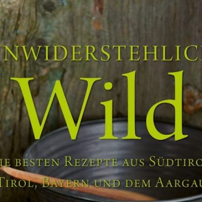Buchtipp unwiderstehlich wild,, Jagdfakten Österreich